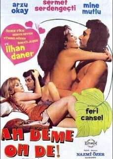 Ah Deme Oh De 1974 Yeşilçam Erotik Filmi Full İzle tek part izle